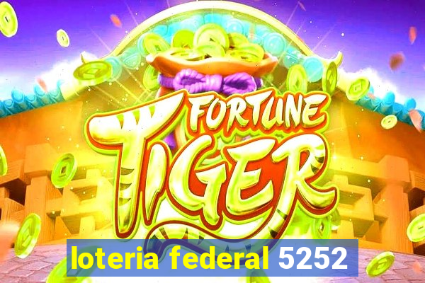 loteria federal 5252